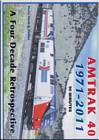 Amtrak 40 1971-2011 A Four Decade Retrospective DVD