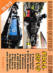 Railroad Video Quarterly Issue 109 Fall 2019 DVD