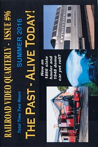 Railroad Video Quarterly Issue 96 Summer 2016 Train Video