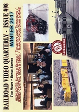 Railroad Video Quarterly Issue 98 Winter 2017 DVD