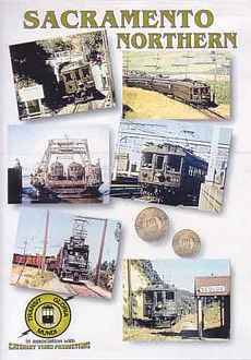 Sacramento Northern - Transit Gloria Mundi - Catenary Video Productions