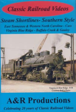 Steam Shortlines - Southern Style on DVD by A & R Productions