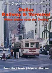 Dallas Railway & Terminal - When Dallas Took the Trolley DVD