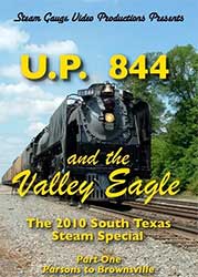 UP 844 and the Valley Eagle Part 1 2010 South Texas Steam Special DVD