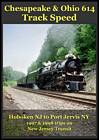 Chesapeake & Ohio 614 Track Speed DVD