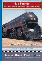 611 Forever - Pride of the Norfolk & Western 1950s 1980s 2015