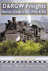 D&RGW Freights Narrow Gauge in the 1950s and 1960s DVD