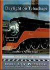 Daylight on Tehachapi DVD