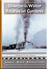 Silverton in Winter Rotaries on Cumbres DVD