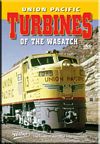 Union Pacific Turbines of the Wasatch DVD