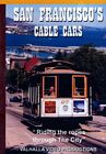 San Franciscos Cable Cars - Riding the Ropes Through the City DVD