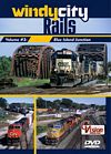 Windy City Rails, Volume 3 - Blue Island Jct.DVD
