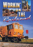 Workin On The Railroad DVD