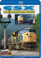 CSX on the Magnolia Cutoff BLU-RAY