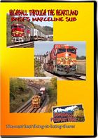 Highball Through the Heartland BNSFs Marceline Sub DVD