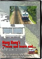 Hong Kongs Trains and Boats and....DVD