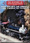 The History of American Railroads: The Years of Steam