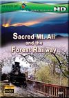 Sacred Mt. Ali and the Forest Railway (2009)