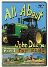 All About John Deere for Kids Part 3 DVD