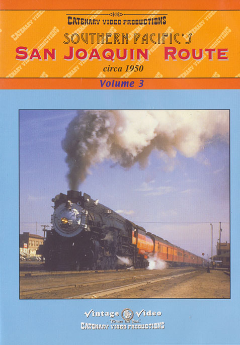 Southern Pacifics San Joaquin Route Circa 1950 Volume 3 DVD Catenary Video Productions 18-SPJ-3 796873022514