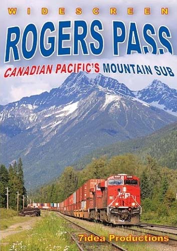 Rogers Pass Canadian Pacifics Mountain Sub DVD 7idea Productions 7IRPDVD