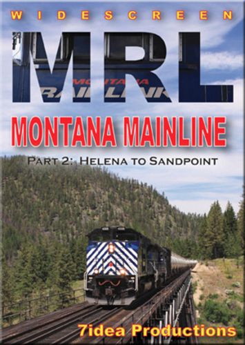 MRL Montana Mainline Part 2 Helena to Sandpoint DVD 7idea Productions 7MRL2DVD 884501636162