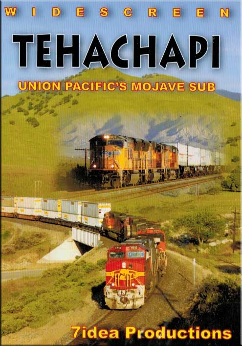 Tehachapi - Union Pacifics Mojave Sub DVD 7idea Productions 7TEHDVD 884501726603