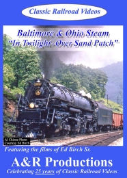 Baltimore & Ohio In Twilight Over Sand Patch DVD