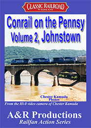 Conrail on the Pennsy Volume 2 Johnstown & South Fork DVD