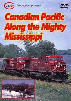 Canadian Pacific Along the Mighty Mississippi C Vision Productions AMMDVD