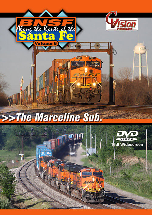 BNSF Along the Route of the Santa Fe Vol 6 Marceline Sub DVD C Vision Productions BSF6DVD