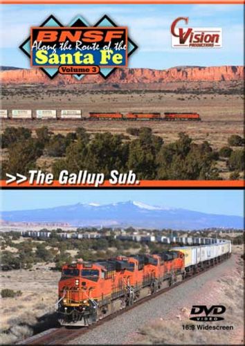 BNSF Along the Route of the Santa Fe Vol 3 The Gallup Sub DVD C Vision Productions BSF3DVD