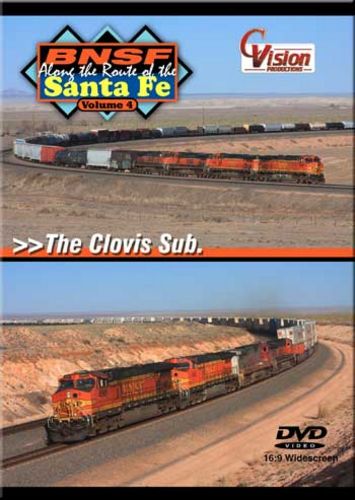 BNSF Along the Route of the Santa Fe Vol 4 The Clovis Sub DVD C Vision Productions BSF4DVD