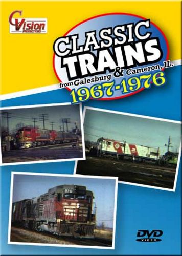 Classic Trains from Galesburg & Cameron Illinois 1967-1976 DVD C Vision Productions CGCDVD