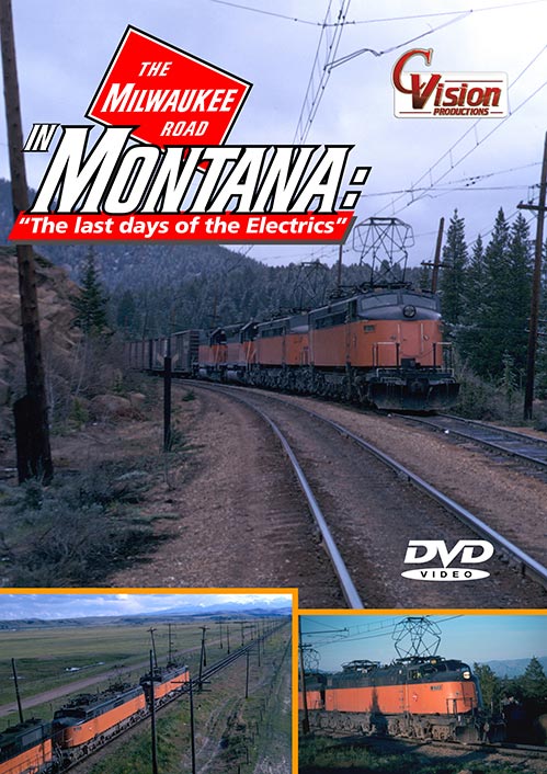 Milwaukee Road in Montana DVD The Last Days of the Electrics C Vision Productions MRMTDVD