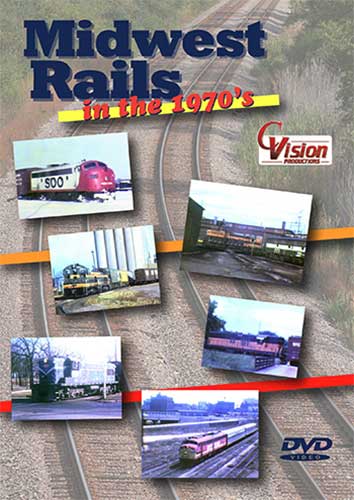 Midwest Rails in the 1970s DVD C Vision Productions MID70