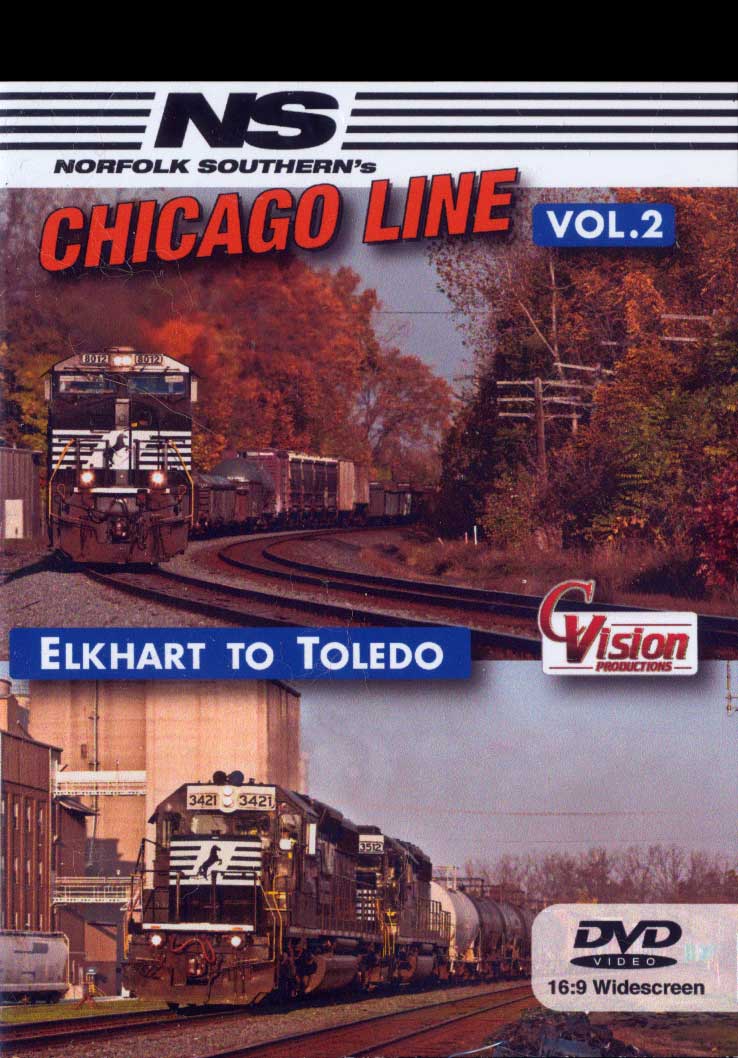 Norfolk Southerns Chicago Line Vol 2 Elkhart to Toldeo DVD C Vision Productions NSC2DVD