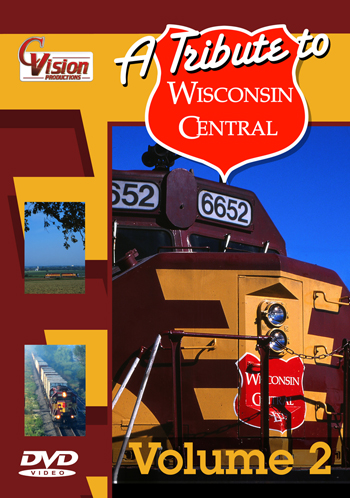 A Tribute to Wisconsin Central Vol 2 DVD C Vision Productions WIS2