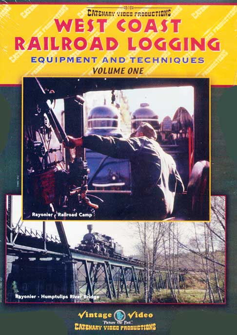 West Coast Railroad Logging- Equipment & Techniques Volume 1 DVD Catenary Video Productions WCL1