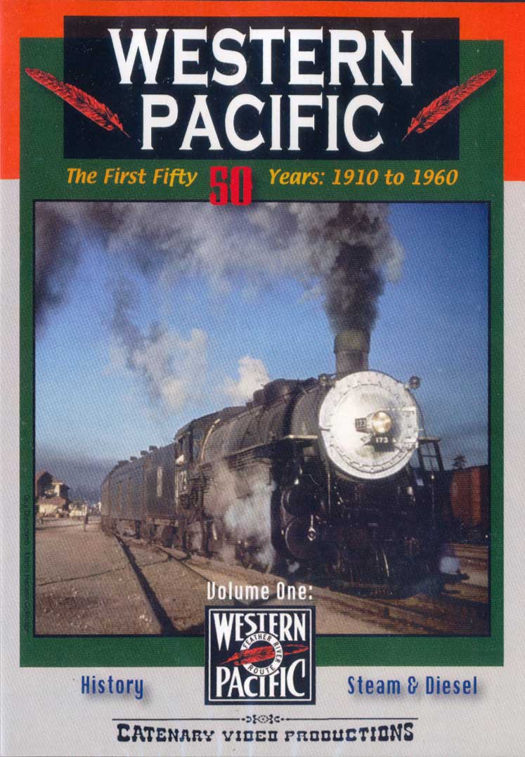 Western Pacific The First 50 Years 1910 to 1960 DVD Volume 1 Catenary Video Productions WP-1 666449919244