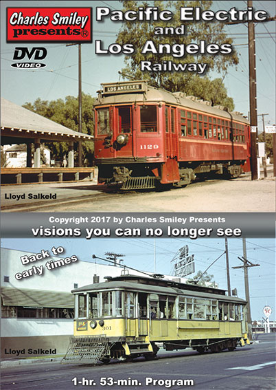 Pacific Electric & Los Angeles Railway DVD Charles Smiley Presents D-148