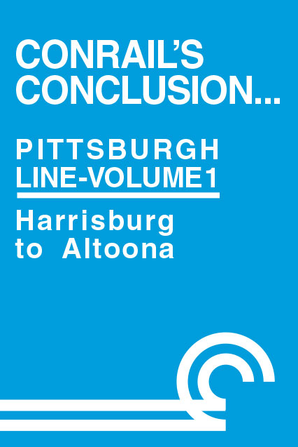 Conrails Conclusion Pittsburgh Line Volume 1 Harrisburg to Altoona DVD Clear Block Productions CRPL-1