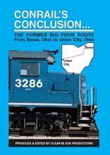 Conrails Conclusion The Big Four Route Berea to Union City OH DVD