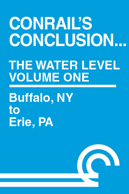 Conrails Conclusion The Water Level Route Volume 1 Buffalo NY to Erie PA DVD Clear Block Productions CRWL-1