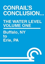 Conrails Conclusion The Water Level Route Volume 1 Buffalo NY to Erie PA DVD