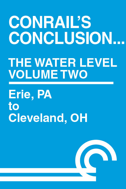 Conrails Conclusion The Water Level Route Volume 2 Erie PA to Cleveland DVD Clear Block Productions CRWL-2