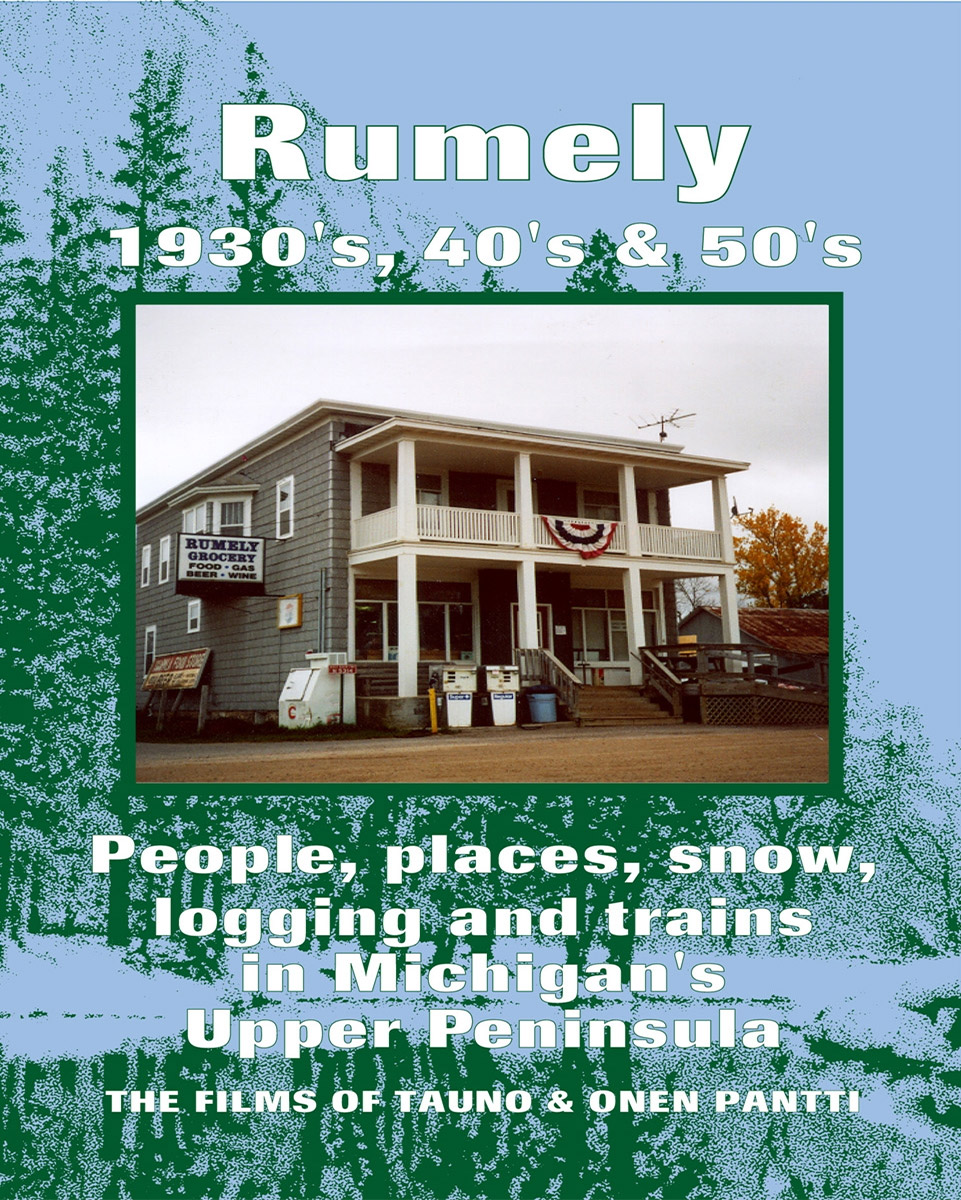 Rumely 1930s to 1950s in Michigans Upper Peninsula DVD Clear Block Productions RUPSC