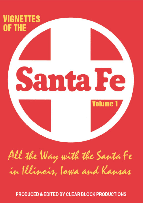 Vignettes of the Santa Fe Volume 1 DVD Clear Block Productions VSF-1