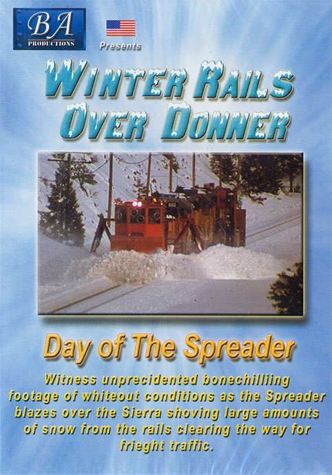 Winter Rails Over Donner - Day of the Spreader DVD BA Productions DR-WRSP