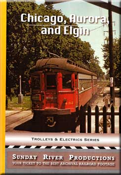 Chicago, Aurora, and Elgin Trolleys and Electric Series Sunday River Productions DVD-CAE